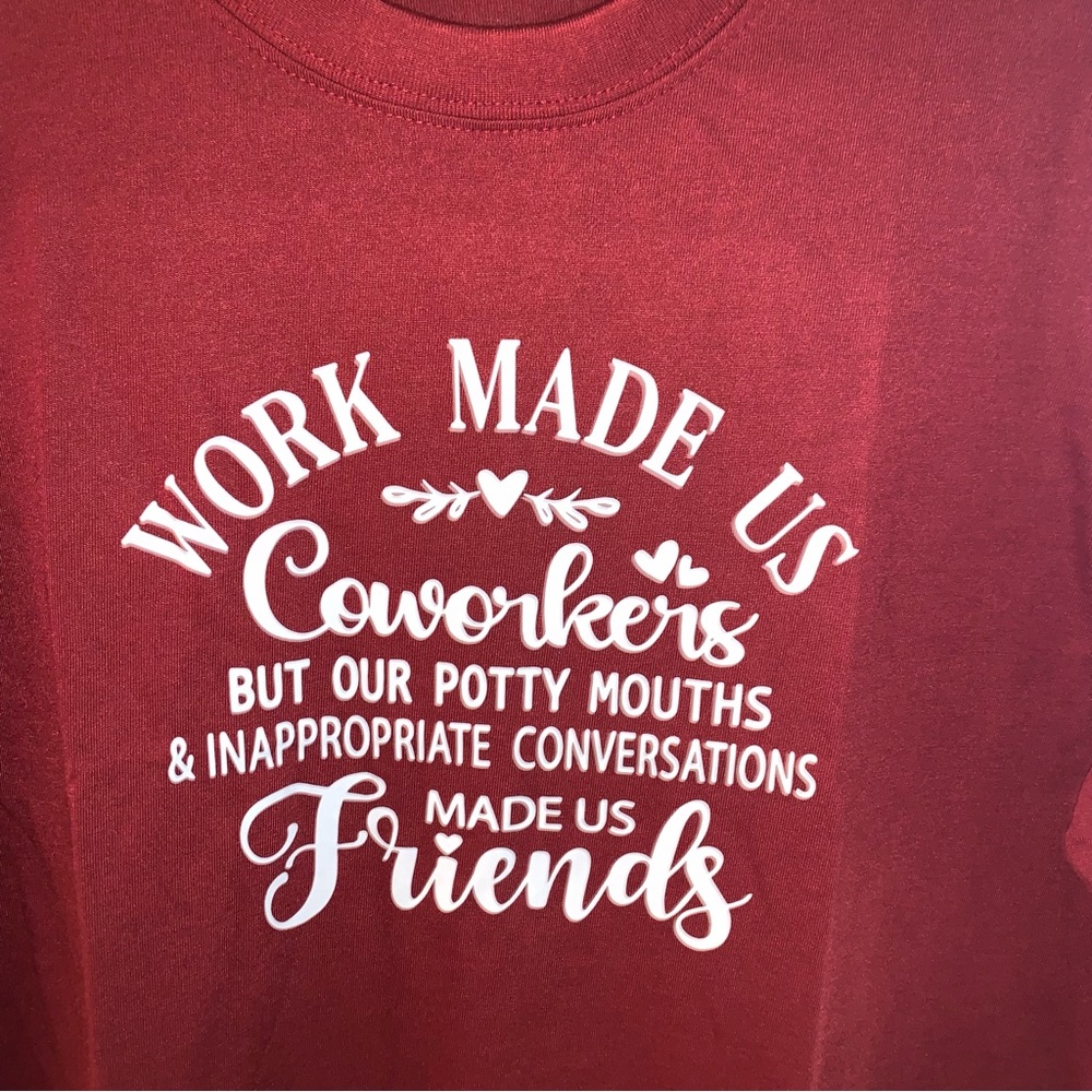 NWOT Burgundy Funny Coworker Friends T-Shirt Size XXL - Picture 4 of 5